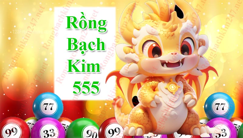 Rồng Bạch Kim 555 – Soi cầu 555 hôm nay chốt số XSMB miễn phí