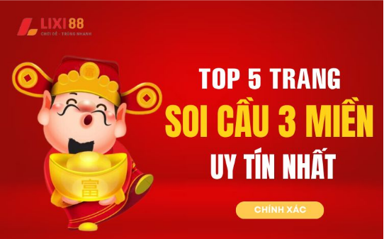 Top 5 trang soi cầu 3 miền chuẩn xác nhất hiện nay