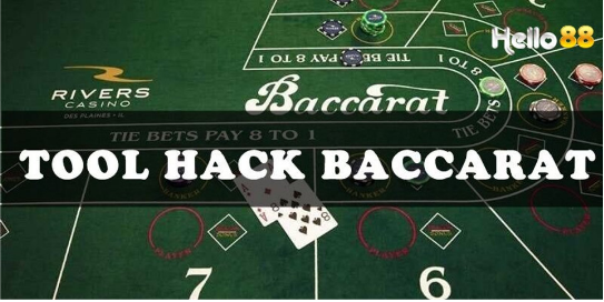 Tool Baccarat là gì? Có nên tải tool hack Baccarat khi chơi Baccarat không?