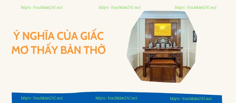 Ý nghĩa của giấc mơ thấy bàn thờ