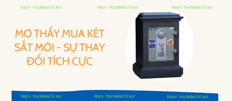 Mơ thấy mua két sắt mới - sự thay đổi tích cực