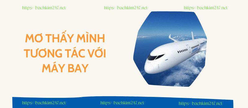 Mơ thấy mình tương tác với máy bay