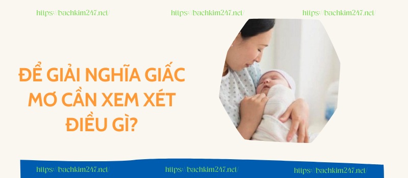 Để giải nghĩa giấc mơ cần xem xét điều gì?