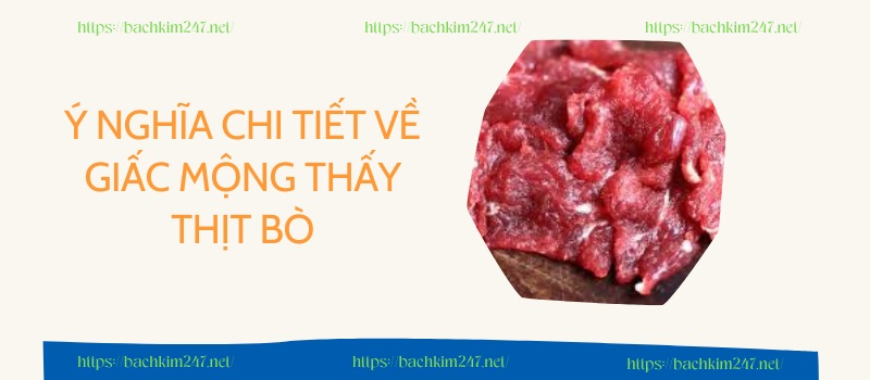 Ý nghĩa chi tiết về giấc mộng thấy thịt bò