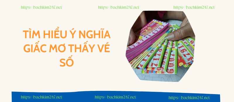 Tìm hiểu ý nghĩa giấc mơ thấy vé số Tìm hiểu ý nghĩa giấc mơ thấy vé số