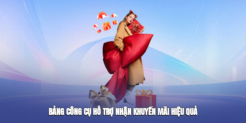 Bảng công cụ hỗ trợ nhận Khuyến Mãi UU88 hiệu quả